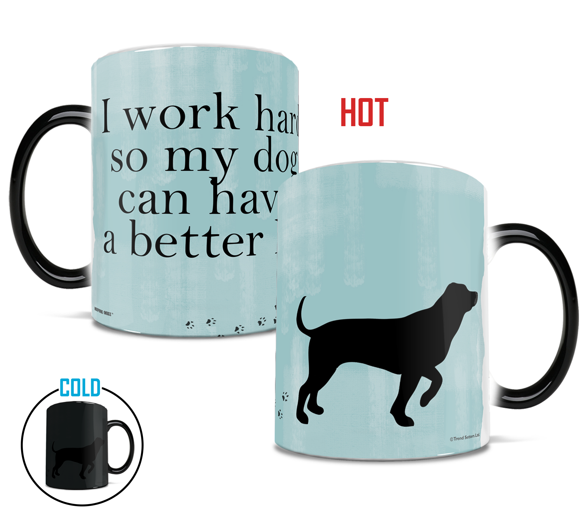 Pet Collection (Dog Better Life) Morphing Mugs® Heat-Sensitive Mug MMUG356
