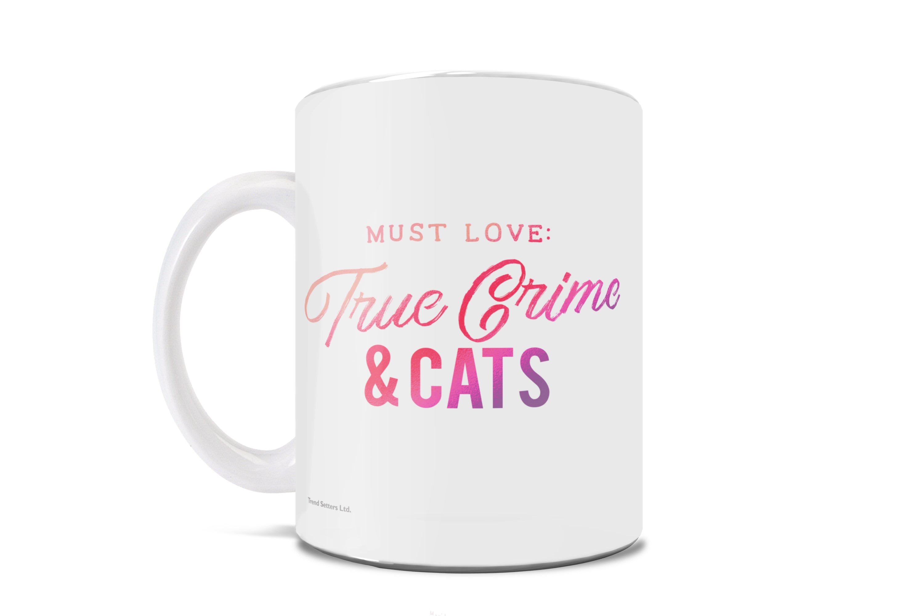 True Crime Collection (True Crime And Cats) 11 oz Ceramic Mug WMUG890