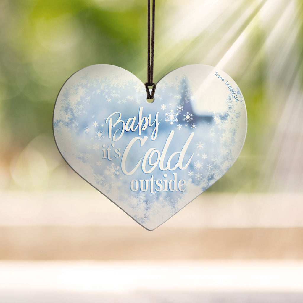 Christmas Collection (Baby Its Cold Outside) Hanging Acrylic Print ACPHEART263