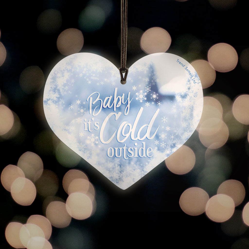 Christmas Collection (Baby Its Cold Outside) Hanging Acrylic Print ACPHEART263