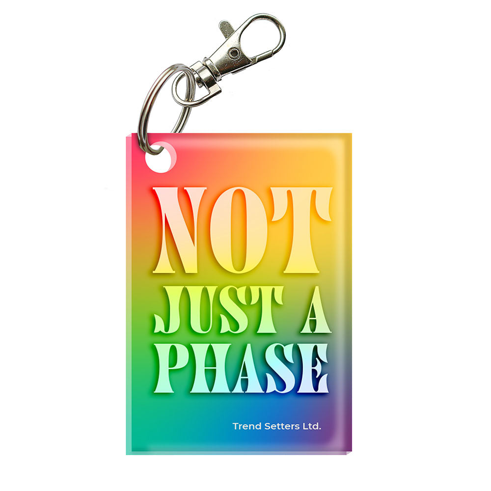 Trend Setters Original (Not Just a Phase) Rectangle-Shaped Acrylic Keychain ACPKRREC916