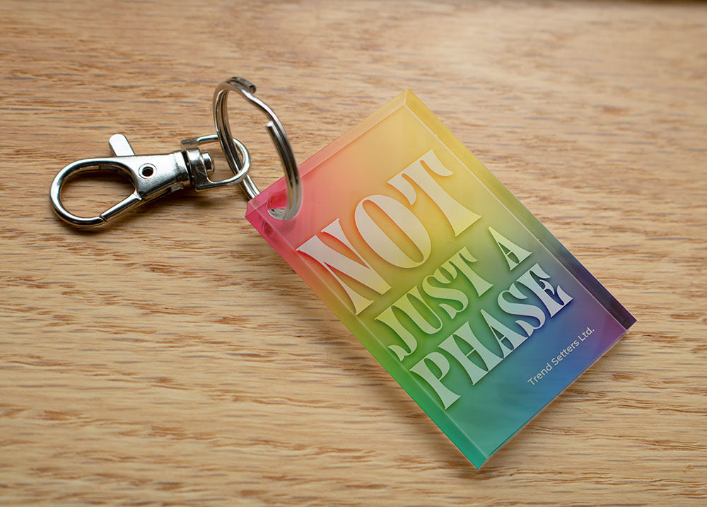 Trend Setters Original (Not Just a Phase) Rectangle-Shaped Acrylic Keychain ACPKRREC916