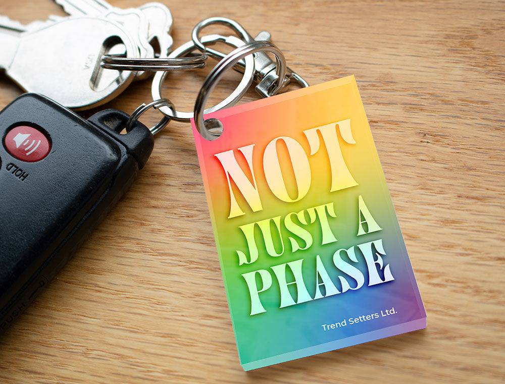 Trend Setters Original (Not Just a Phase) Rectangle-Shaped Acrylic Keychain ACPKRREC916