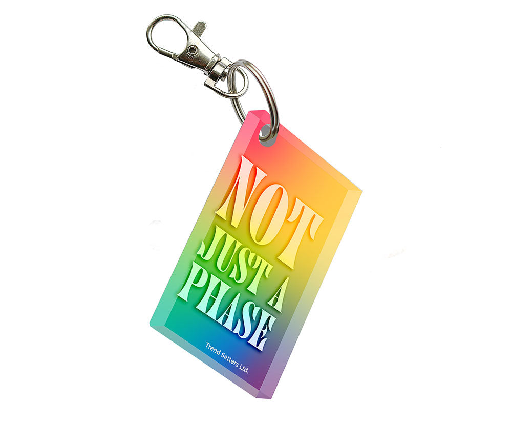 Trend Setters Original (Not Just a Phase) Rectangle-Shaped Acrylic Keychain ACPKRREC916