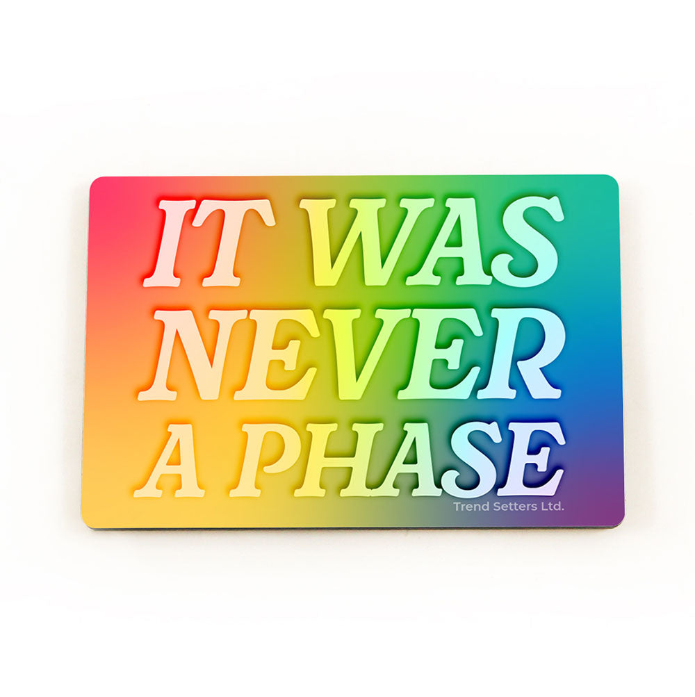 Trend Setters Original (It Was Never a Phase Pride) Hardboard Rectangle Magnet HBDMH060