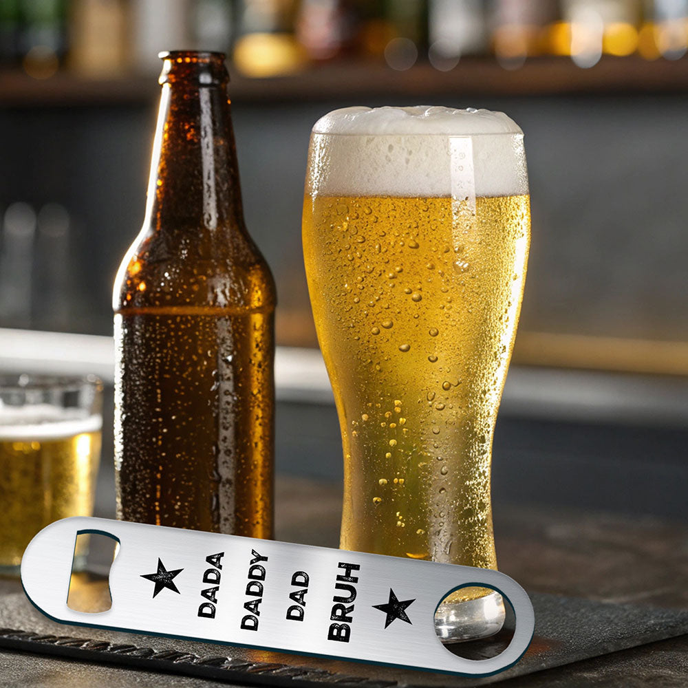 Trend Setters Original (Dada to Bruh) Personalized Metal Bar Blade Bottle Opener MBB068