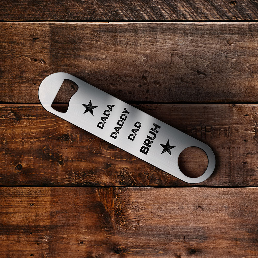 Trend Setters Original (Dada to Bruh) Personalized Metal Bar Blade Bottle Opener MBB068