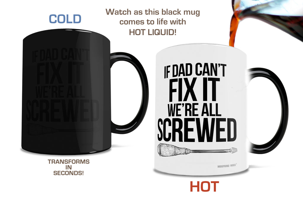 Parent Collection (If Dad Cant Fix It) Morphing Mugs®  Heat-Sensitive Mug MMUG1162