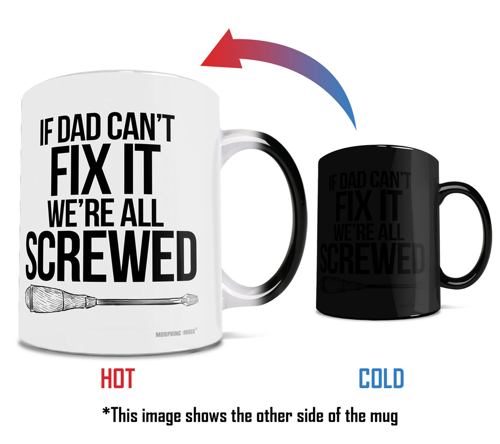 Parent Collection (If Dad Cant Fix It) Morphing Mugs®  Heat-Sensitive Mug MMUG1162