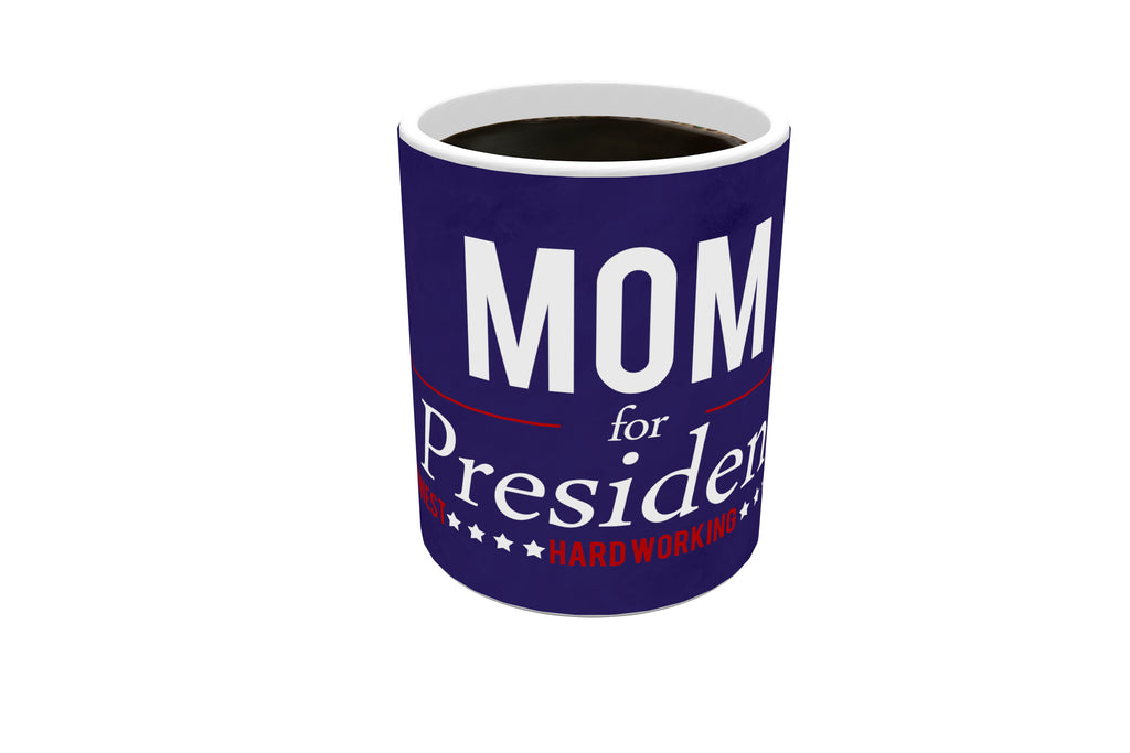 For President (Mom) Morphing Mugs® Heat-Sensitive Mug MMUG501