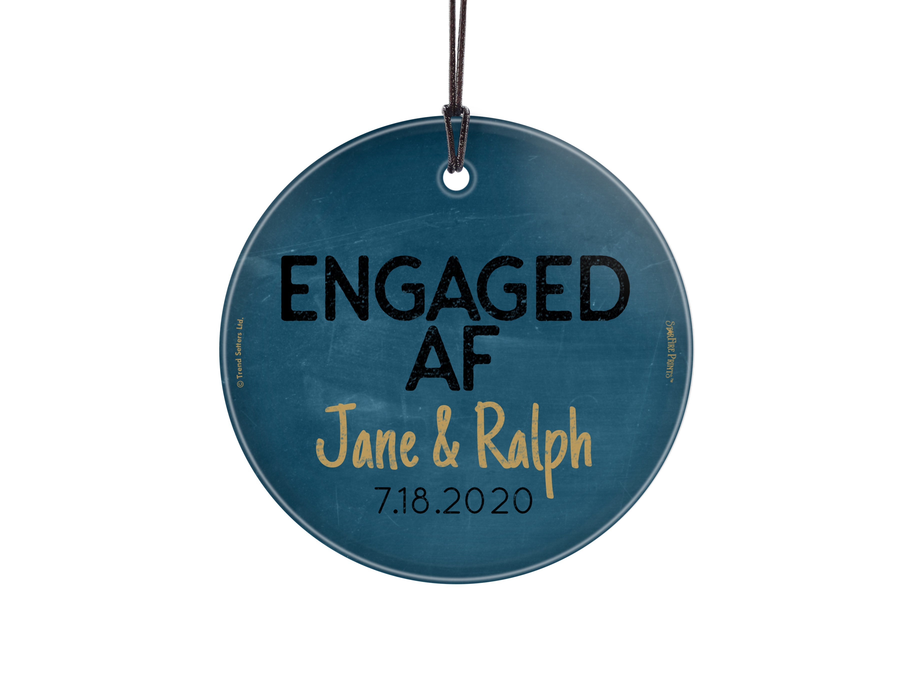 Couples Collection (Engaged AF - Personalized) StarFire Prints Hanging Glass Print SPCIR1140