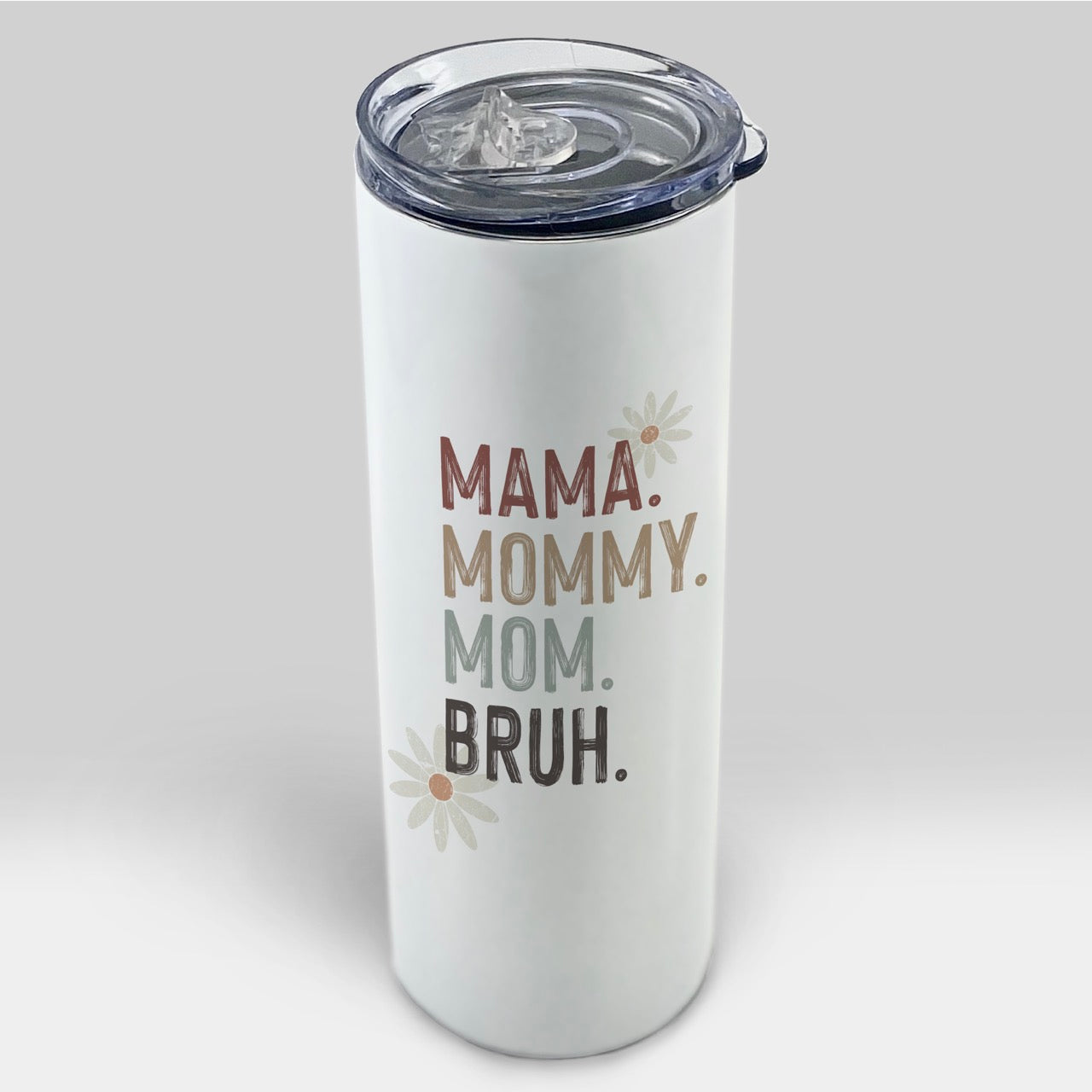 Trend Setters Original (MAMA. MOMMY. MOM. BRUH.) 20 oz Stainless Steel Travel White Tumbler with Straw SSTUMW0174