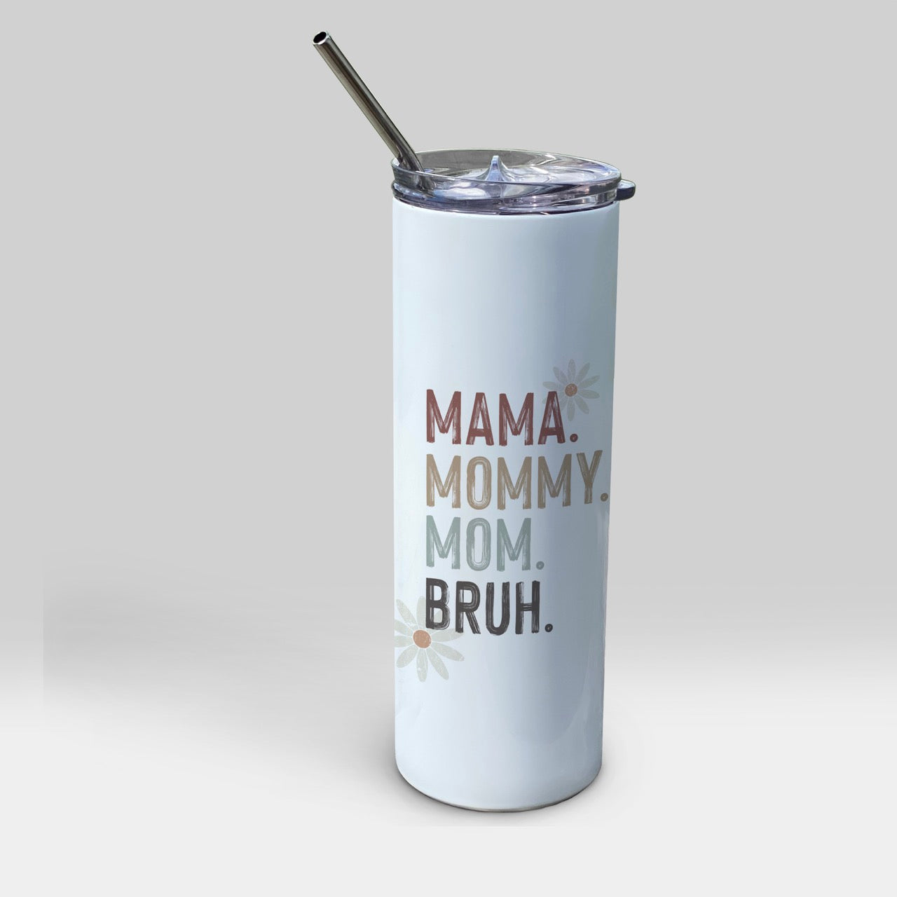 Trend Setters Original (MAMA. MOMMY. MOM. BRUH.) 20 oz Stainless Steel Travel White Tumbler with Straw SSTUMW0174