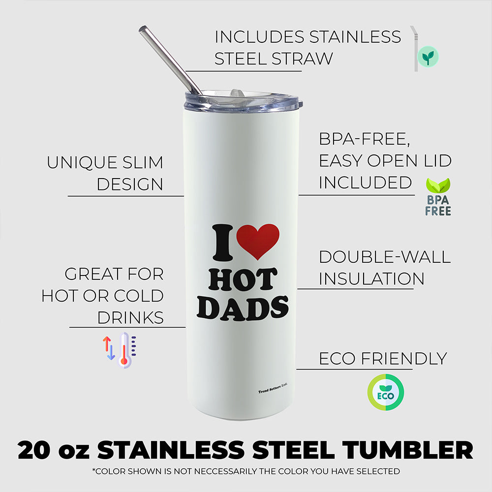 Trend Setters Original (I Heart Hot Dads) 20 oz Stainless Steel Travel White Tumbler with Straw SSTUMW0176
