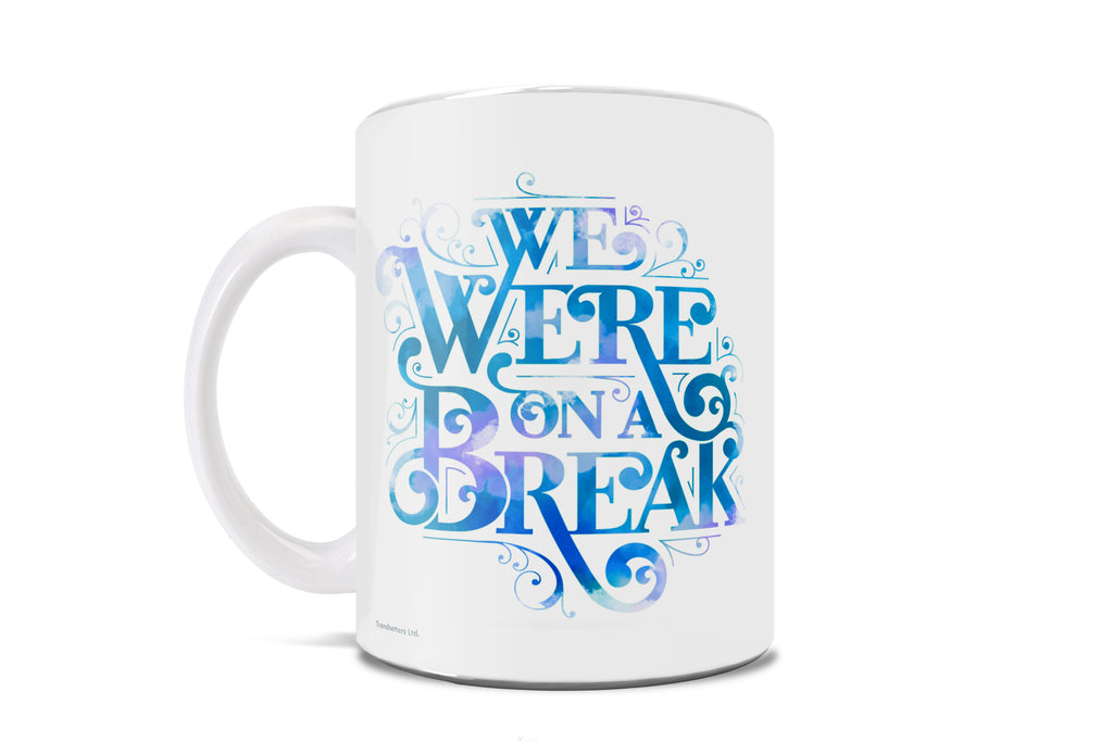 Friends: The Television Show (We Were on a Break) 11 oz Ceramic Mug WMUG1010