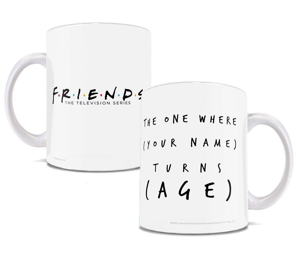 Friends the Television Show (The One With the Birthday - Personalized) 11 oz White Ceramic Mug