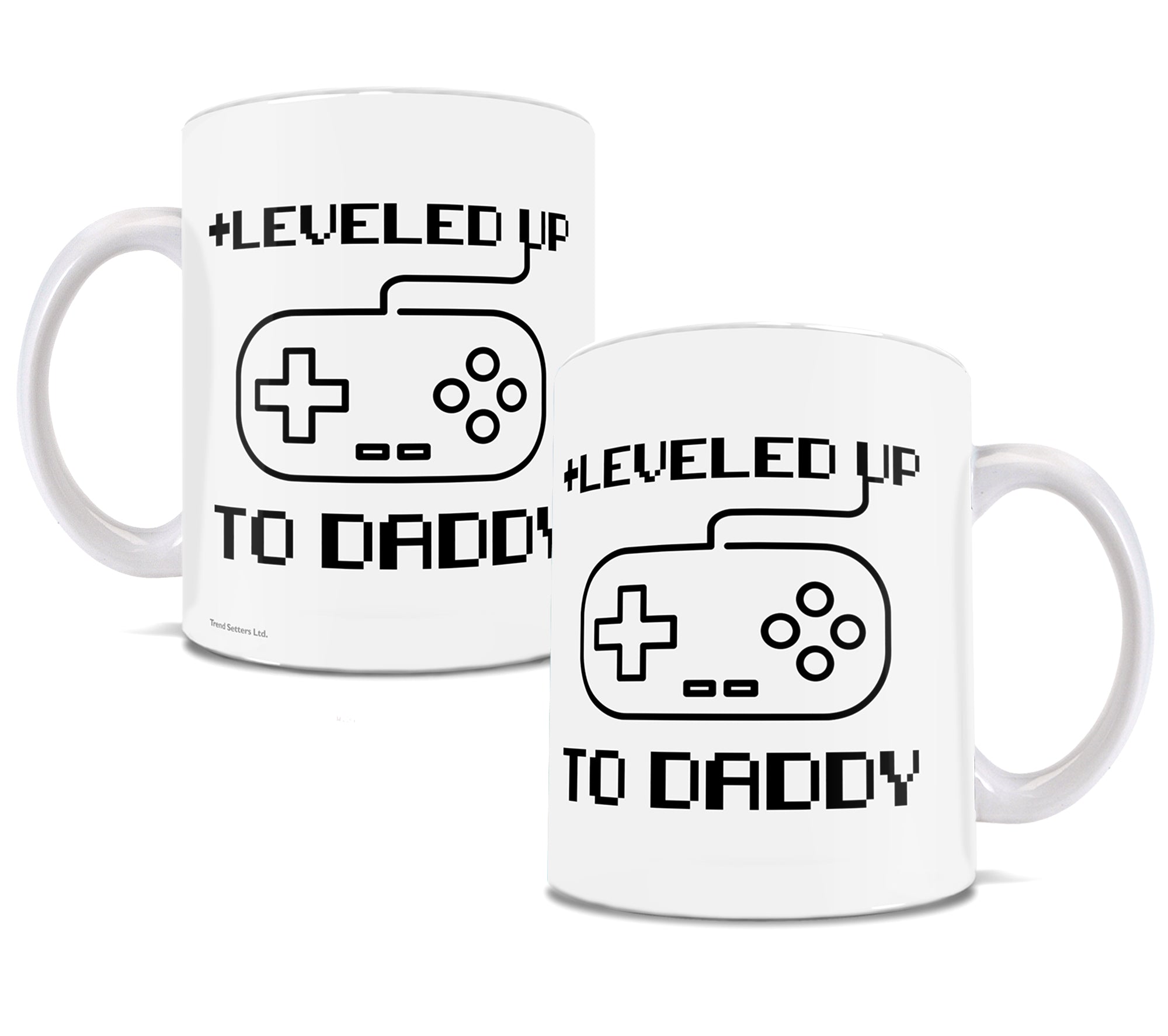 Trend Setters Original (Leveled Up To Daddy) 11 oz Ceramic Mug WMUG1164
