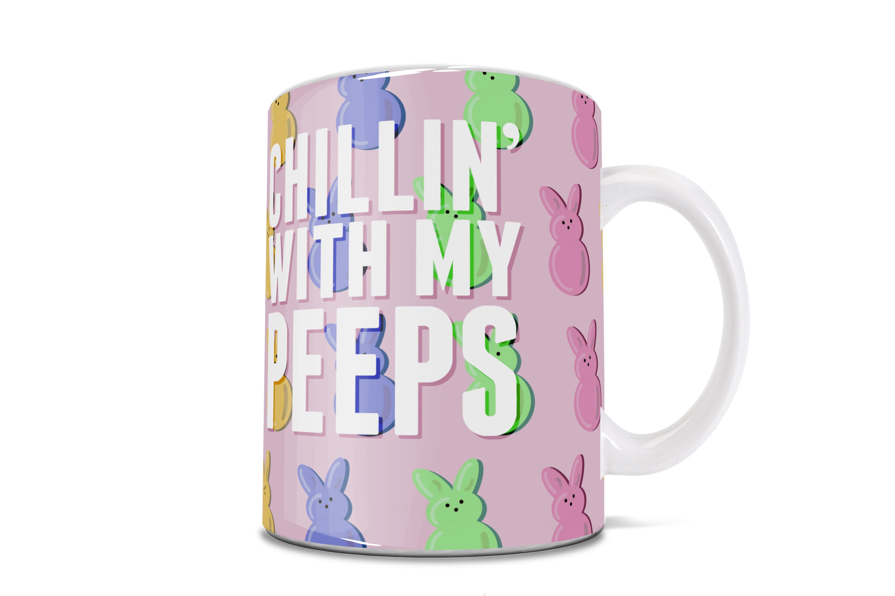 Easter Collection  (Chillin With My Peeps) 11 oz Ceramic Mug WMUG1271