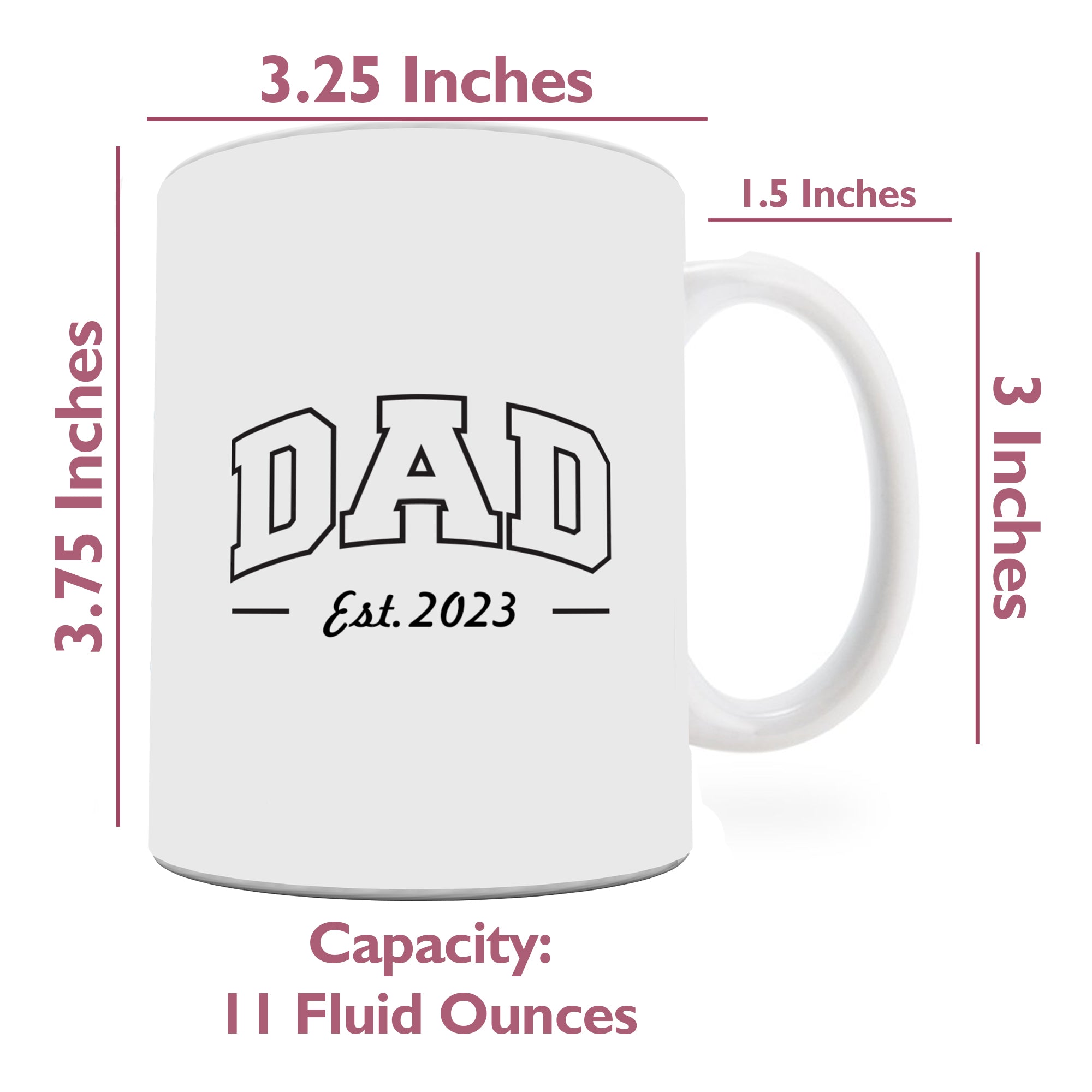 Father’s Day Collection (Dad Est. - Personalized) 11 oz White Ceramic Mug