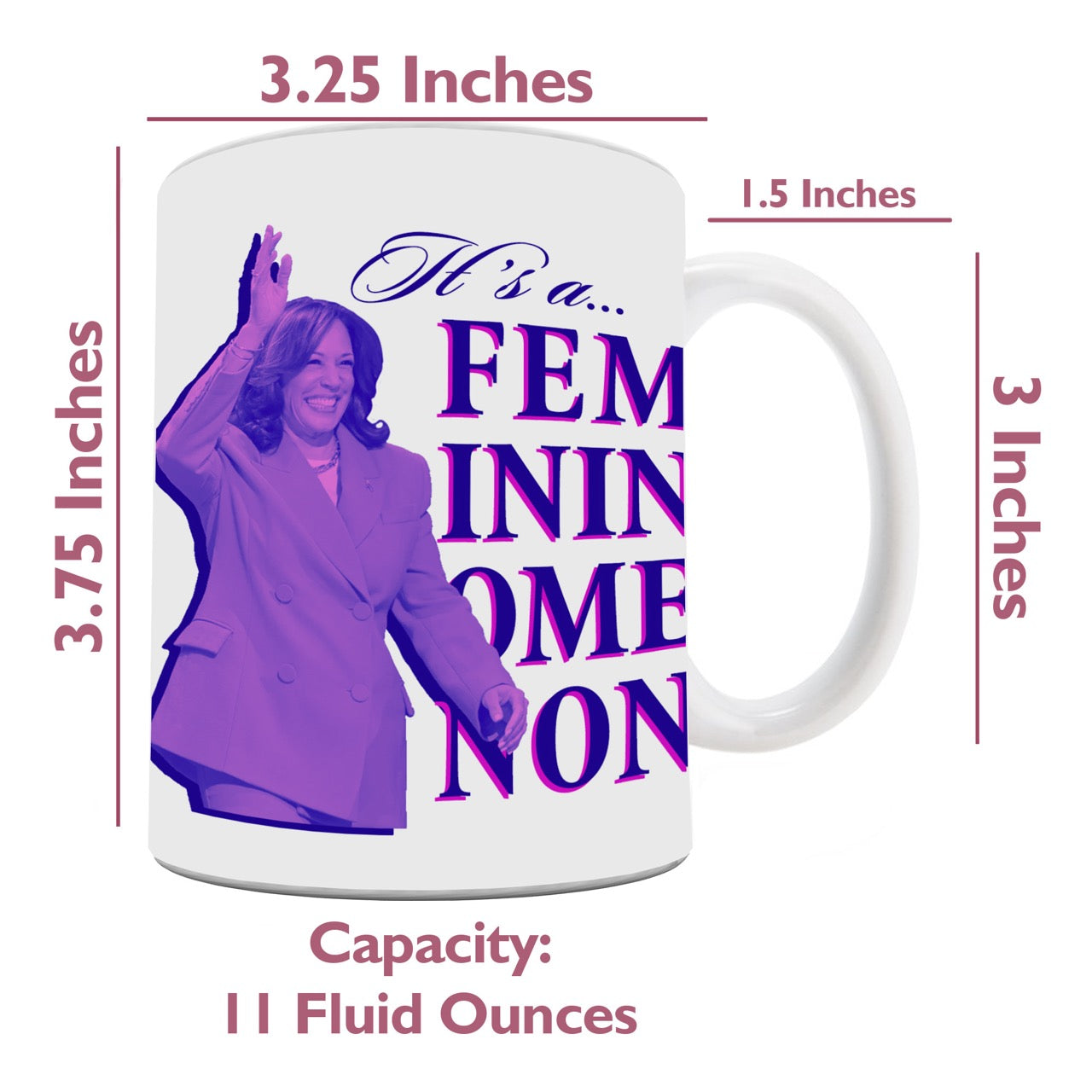 Trend Setters Original (It's A Femininomenon) 11 oz Ceramic Mug WMUG1690