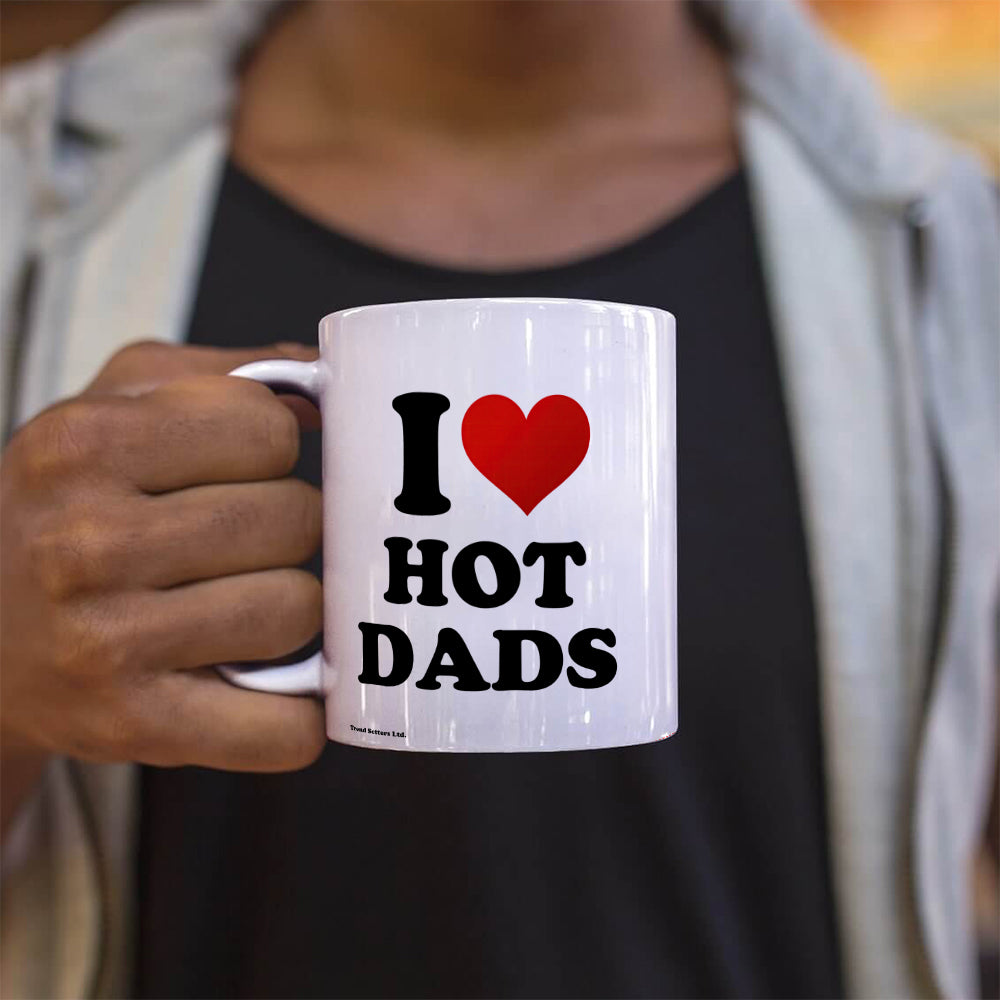 Trend Setters Original (I Heart Hot Dads) 11 oz White Ceramic Mug WMUG1819
