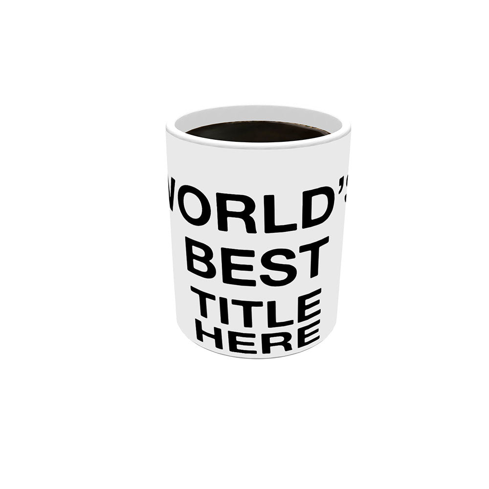 Trend Setters Original (World’s Best Custom Title) Personalized 11 oz White Ceramic Mug WMUG1822