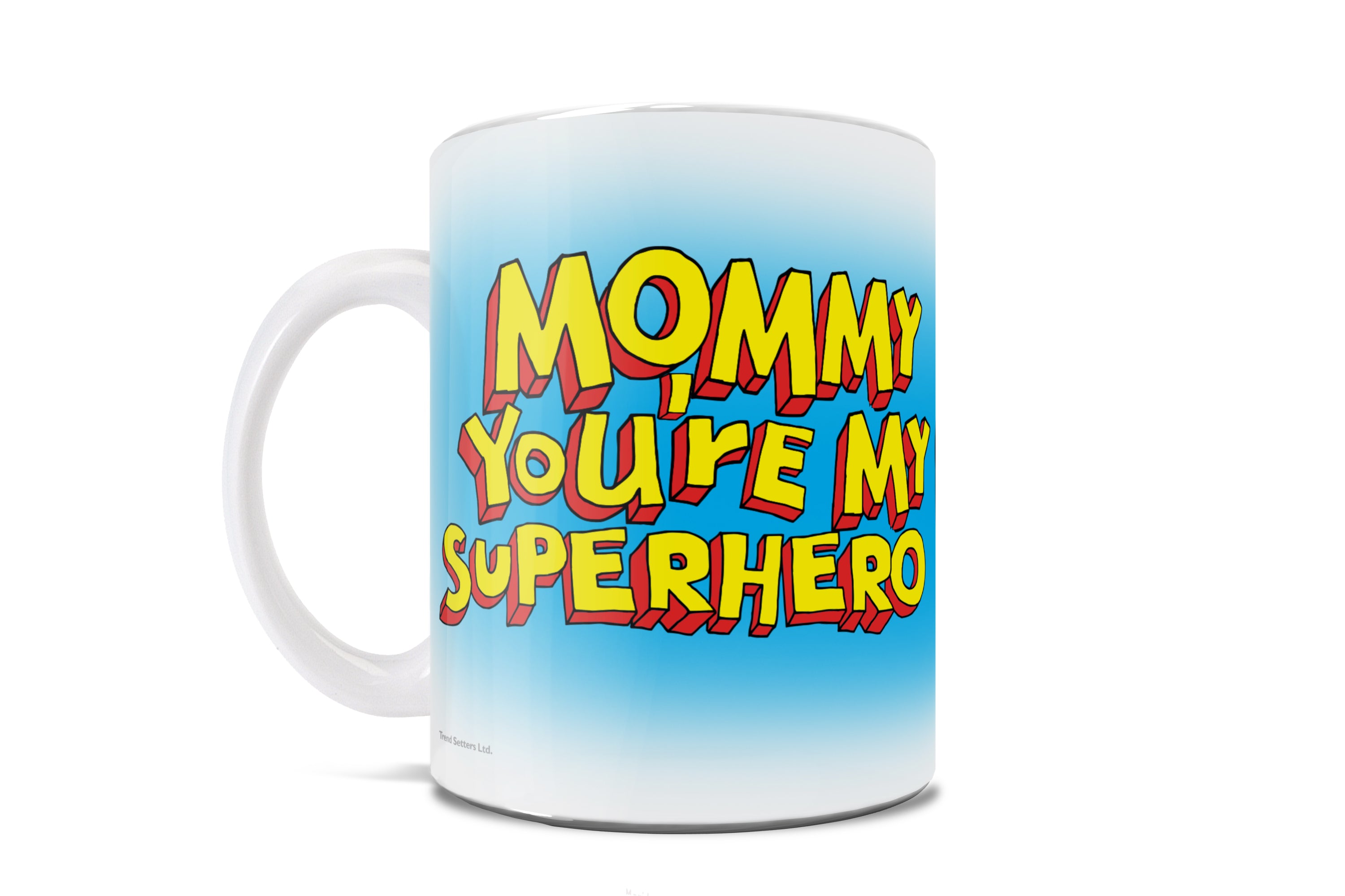 DC Comics (Wonder Woman - Mommy Youre My Superhero) 11 oz Ceramic Mug WMUG829