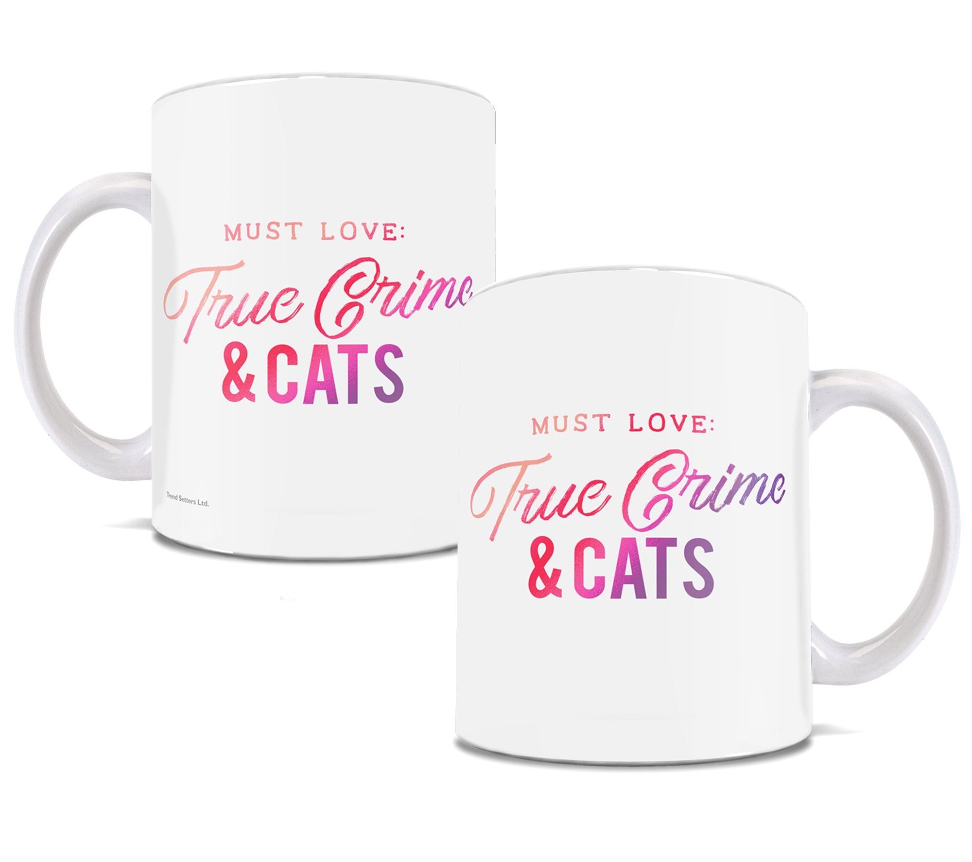True Crime Collection (True Crime And Cats) 11 oz Ceramic Mug WMUG890