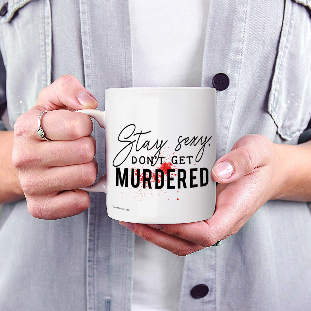 True Crime Collection (Stay Sexy Dont Get Murdered) 11 oz Ceramic Mug WMUG891
