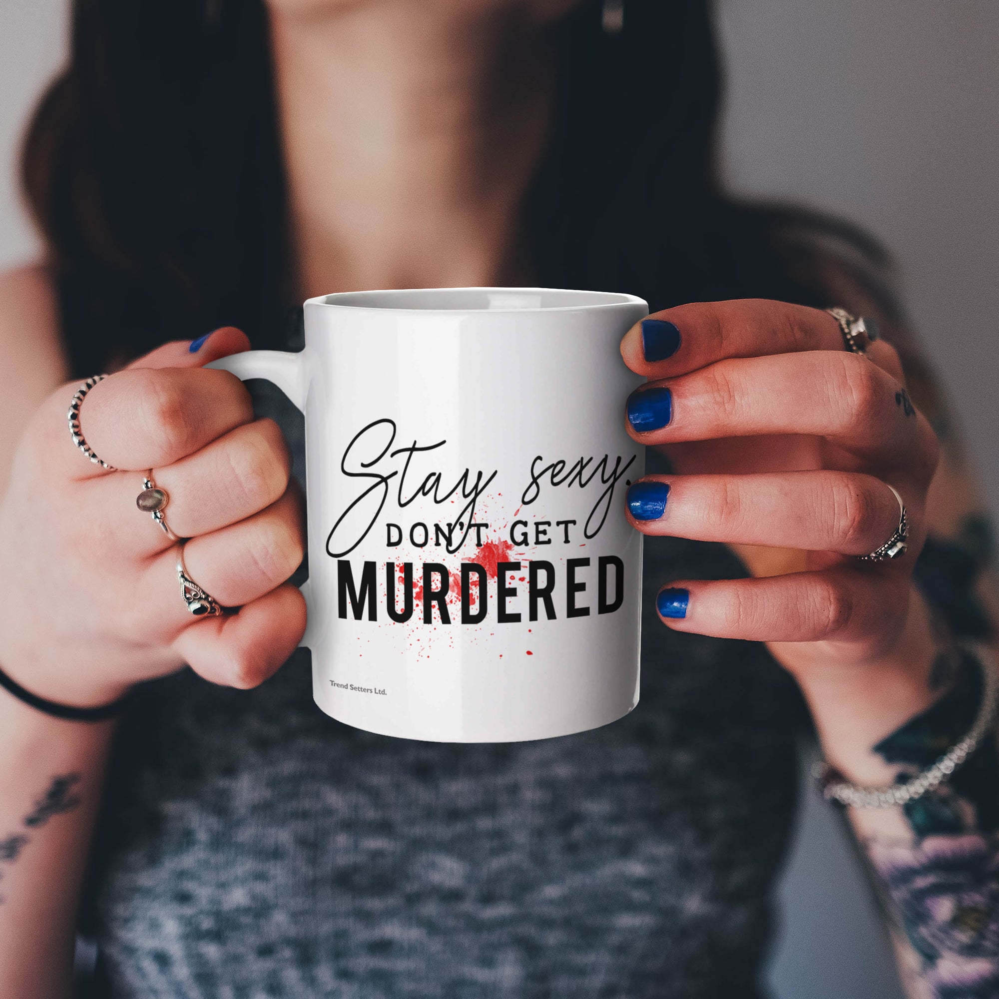 True Crime Collection (Stay Sexy Dont Get Murdered) 11 oz Ceramic Mug WMUG891