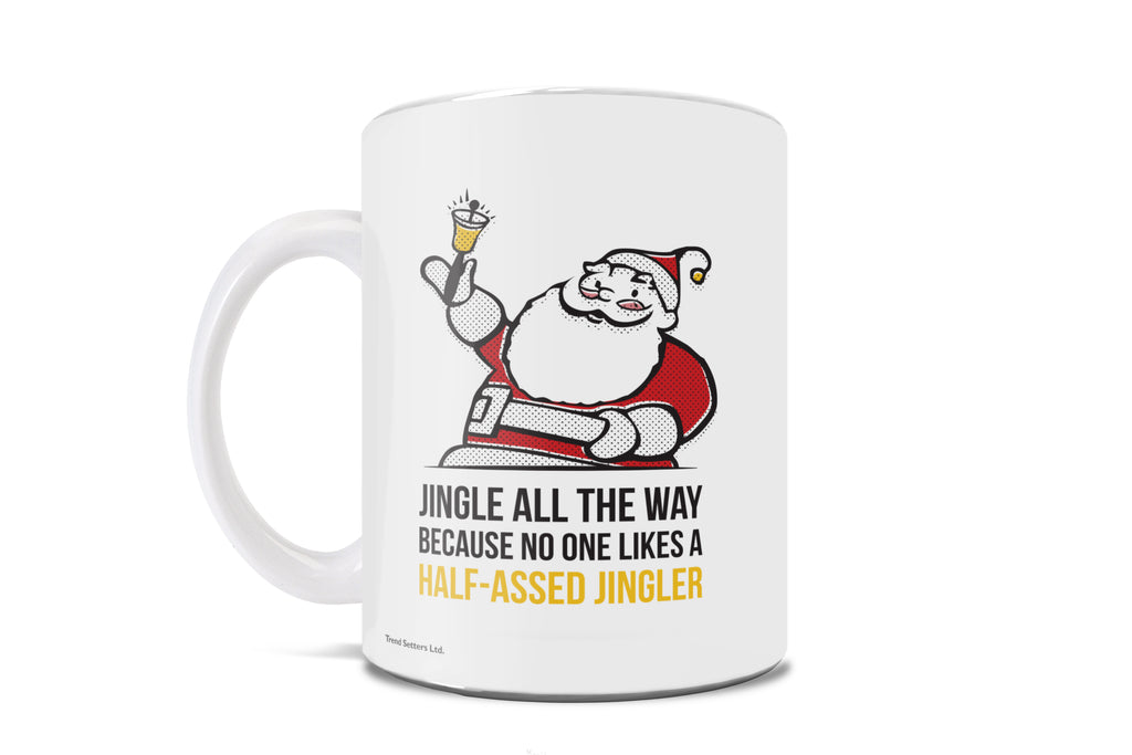 Christmas (Half-assed Jingler) 11 oz Ceramic Mug WMUG911