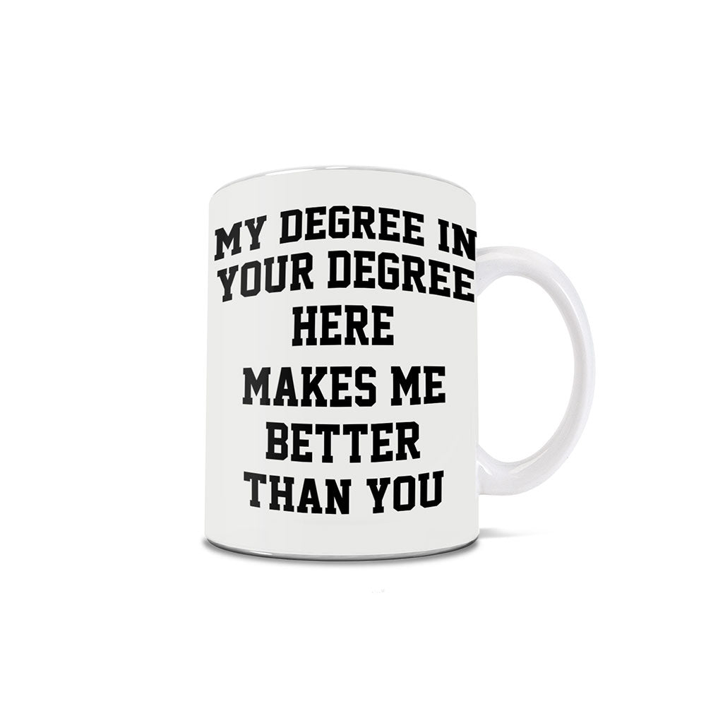 Trend Setters Original (Degree Humor) Personalized 11 oz White Ceramic Mug WMUGPZ1846