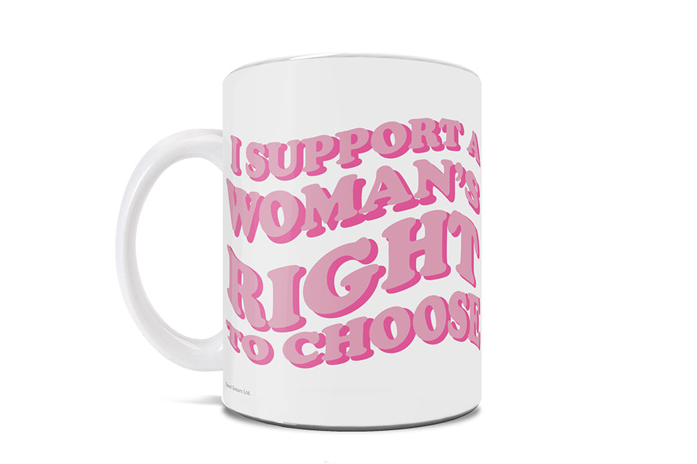 Reproductive Rights Collection (Womens Right To Choose) 11 Oz Ceramic Mug WMUG1499